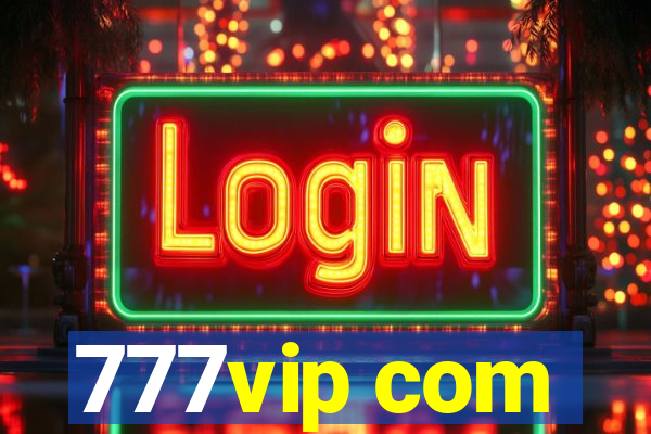 777vip com